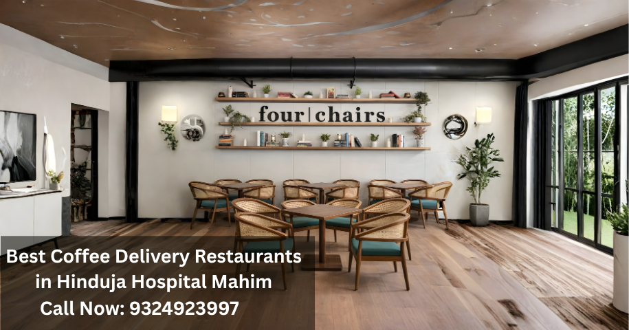 Best Coffee Delivery Restaurants in Hinduja Hospital Mahim