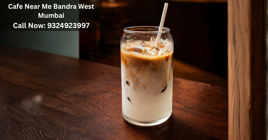 Cafe Near Me Bandra West Mumbai