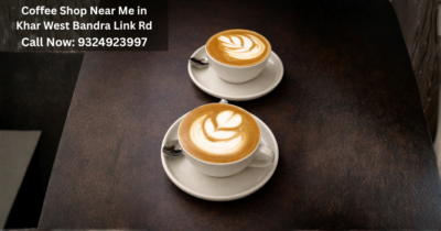Coffee Shop Near Me in Khar West Bandra Link Rd